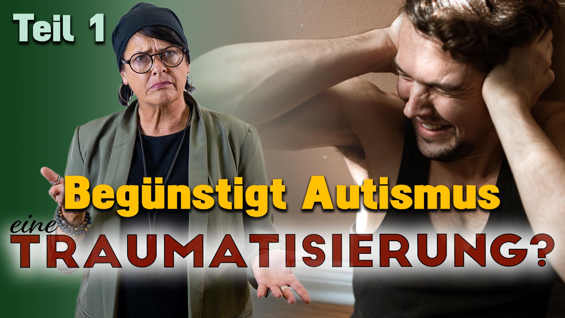 Teil 1: Führt autistisches Verhalten zu einer Traumatisierung?